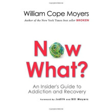 Now What?: An Insider's Guide to Addiction and Recovery