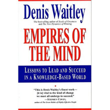Empires of the Mind: Lessons to Lead and Succeed in a Knowledge-Based .