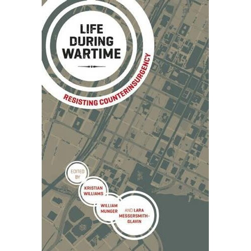 Life During Wartime: Resisting Counterinsurgency