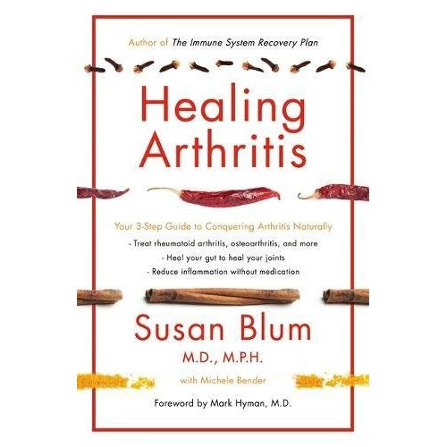 Healing Arthritis: Your 3-Step Guide to Conquering Arthritis Naturally