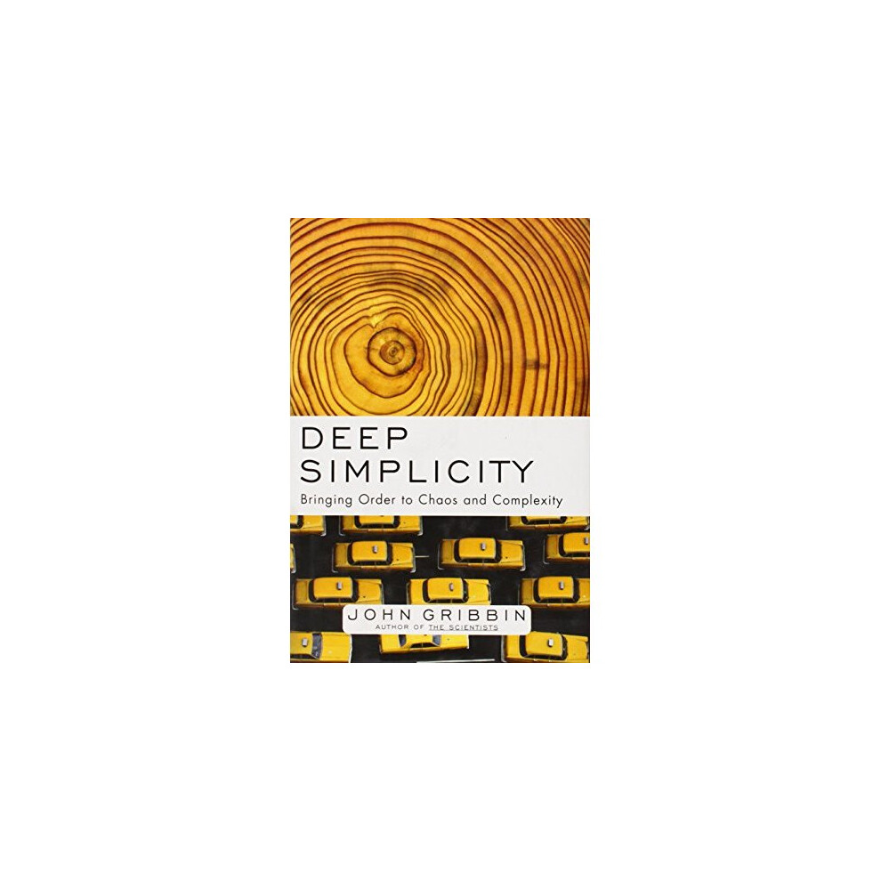Deep Simplicity: Bringing Order to Chaos and Complexity