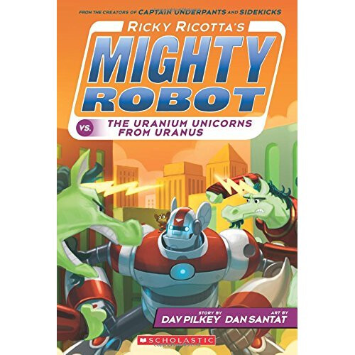 Ricky Ricotta's Mighty Robot vs. the Uranium Unicorns from Uranus