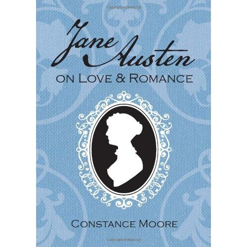 Jane Austen on Love and Romance