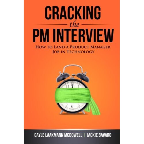 Cracking the PM Interview: How to Land a Product Manager Job in Technology