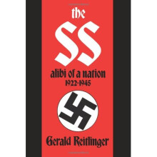 The SS: Alibi Of A Nation, 1922-1945