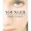 Younger: The Breakthrough Anti-Aging Method for Radiant Skin 1