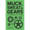 Muck, Sweat & Gears 1