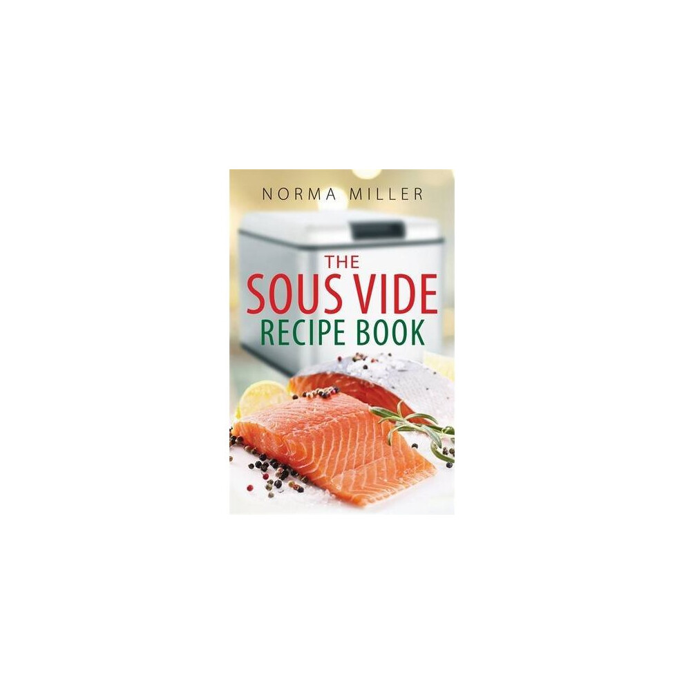 The Sous Vide Recipe Book