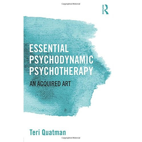 Essential Psychodynamic Psychotherapy: An Acquired Art