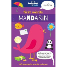 First Words - Mandarin: 100 Mandarin words to learn (Lonely Planet Kids)