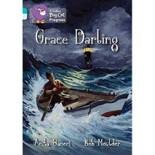 Grace Darling: Band 07 Turquoise/Band 17 Diamond (Collins Big Cat Progress)