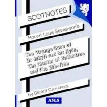 Robert Louis Stevenson's The Strange Case of Dr Jekyll and Mr Hyde, The Master of Ballantrae and The Ebb-tide (Scotnotes Study Guides)