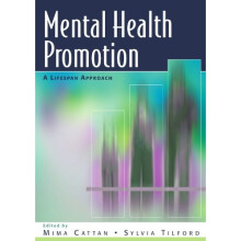 Mental Health Promotion: A Lifespan Approach: A Lifespan Approach