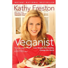 Veganist: Lose Weight, Get Healthy, Change the World