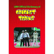 LMH OFFICIAL DICTIONARY OF CRICKET TERMS (Lmh Cricket)