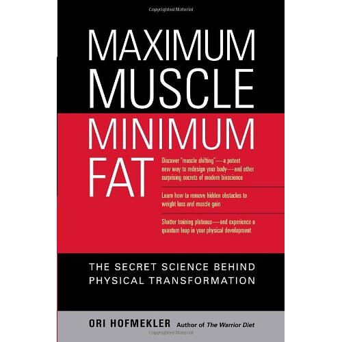 Maximum Muscle Minimum Fat: The Secret Science Behind Physical Transformation