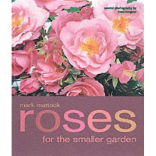 Roses for the Smaller Garden
