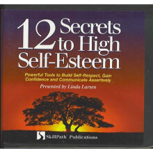 12 Secrets to High Self-Esteem