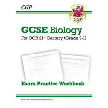 New Grade 9-1 GCSE Biology: OCR 21st Century Exam Practice Workbook (CGP GCSE Biology 9-1 Revision)