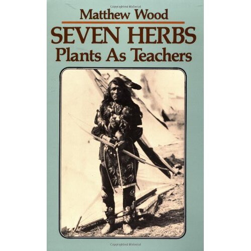 Seven Herbs: Plants as Teachers