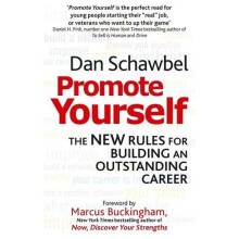 Promote Yourself: The new rules for building an outstanding career