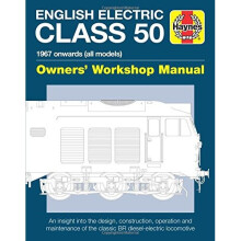 English Electric Class 50 Diesel Locomotive Manual (Owners' Workshop Manual)