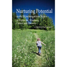 Nurturing Potential in the Kindergarten Years: A Guide for Teachers, Carers and Parents