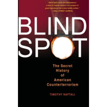 Blind Spot: The Secret History of American Counterterrorism