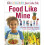 Food Like Mine (Children Just Like Me) 1