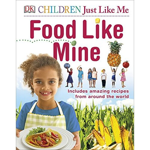 Food Like Mine (Children Just Like Me)