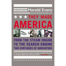 They Made America: From the Steam Engine to the Search Engine