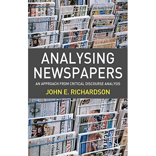 Analysing Newspapers: An Approach from Critical Discourse Analysis