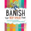 Banish Your Body Image Thief (Gremlin and Thief CBT Workbooks) 1