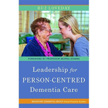 Leadership for Person-Centered Dementia Care (Bradford Dementia Group Good Practice Guides) (University of Bradford Dementia Good Practice Guides)