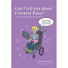 Can I Tell You about Cerebral Palsy?: A Guide for Friends, Family and Professionals