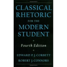 Classical Rhetoric for the Modern Student