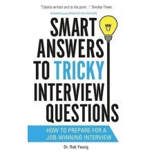 Smart Answers to Tricky Interview Questions: How to prepare for a job-winning interview (Ben Cooper & Diane Fry)