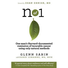 n of 1: One man's Harvard-documented remission of incurable cancer using only natural methods
