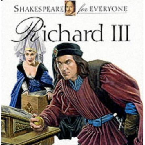 Richard III (Shakespeare for Everyone)