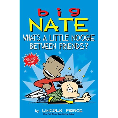 Big Nate: What's a Little Noogie Between Friends?