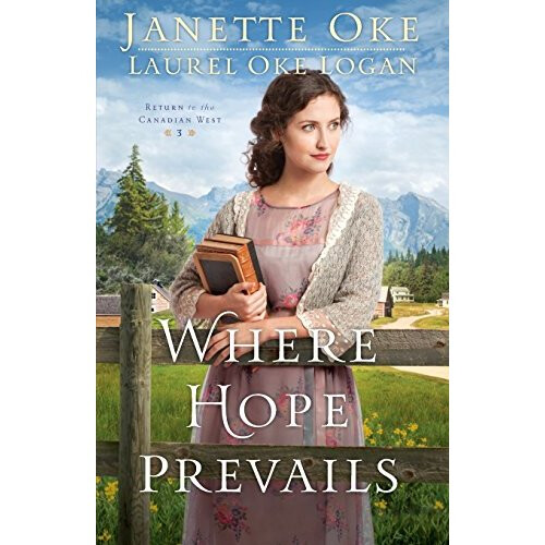 Where Hope Prevails (Return to the Canadian West)