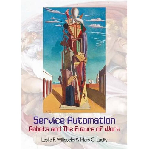 Service Automation: Robots and the Future of Work 2016