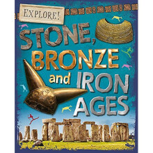 Stone, Bronze and Iron Ages (Explore!)