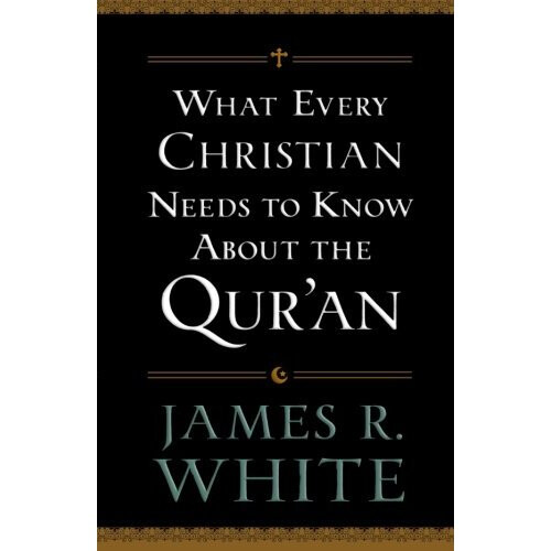 What Every Christian Needs to Know About the Qur'an