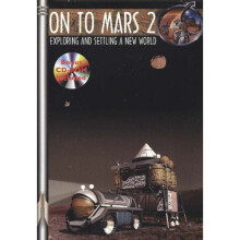 On to Mars: Exploring and Settling a New World No. 2 (Apogee Books Space)
