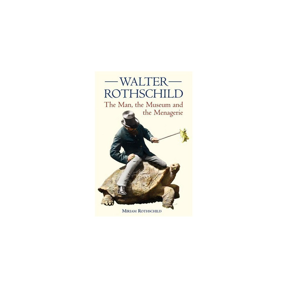 The Walter Rothschild: The Man, the Museum and the Menagerie by Miriam Rothschi - Image 6