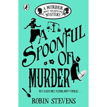A Spoonful of Murder: A Murder Most Unladylike Mystery