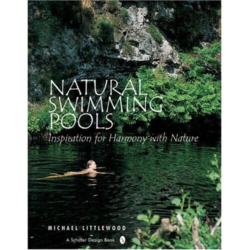 Natural Swimming Pools (Schiffer Design Books)