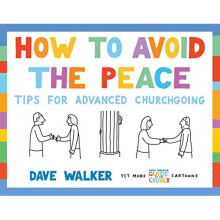 How to Avoid the Peace: Tips for advanced churchgoing