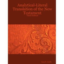 Analytical-Literal Translation of the New Testament: Third Edition